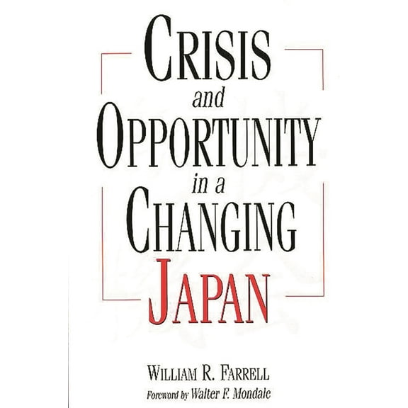 Crisis and Opportunity in a Changing Japan, (Hardcover)