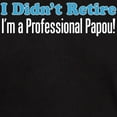 thumbnail image 3 of CafePress - Didn't Retire Professional Papou T Shirt - Men's Classic Graphic Cotton T-Shirt, 3 of 4