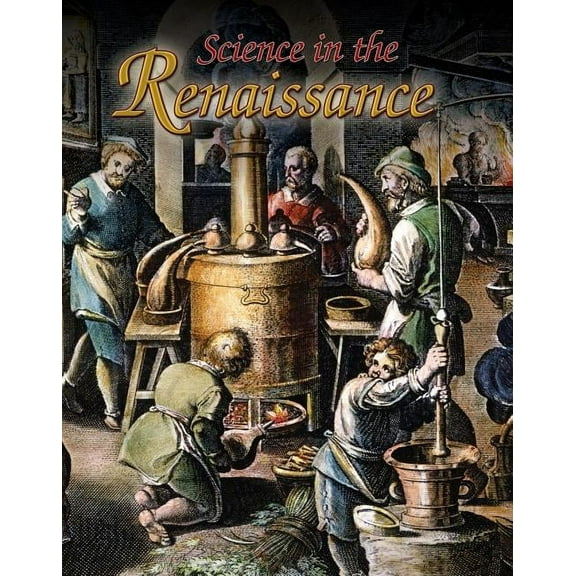 Renaissance World: Science in the Renaissance (Paperback)