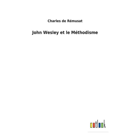 John Wesley et le Méthodisme (Hardcover)