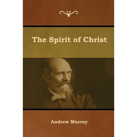 The Spirit of Christ, (Paperback)