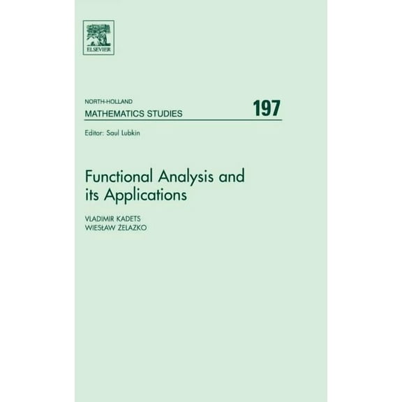 North-Holland Mathematics Studies Functional Analysis and Its Applications: Proceedings of the International Conference on Functional Analysis and Its App, Book 197, (Hardcover)
