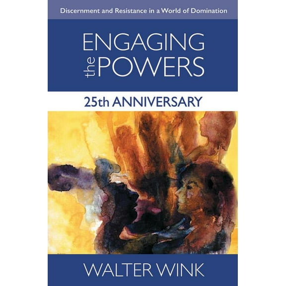 Engaging the Powers: 25th Anniversary Edition, (Paperback)