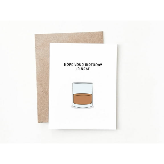 Birthday Card for Whiskey Lovers – “Hope Your Birthday Is Neat” – Hilarious Design with Envelope – Perfect Gift for Friends, Family, or Colleagues