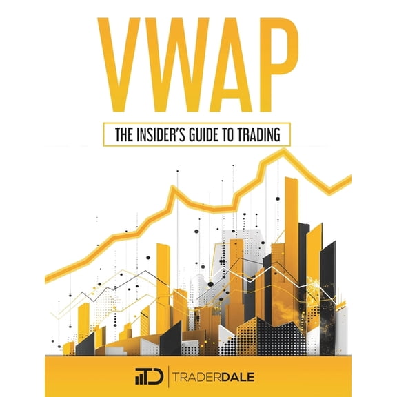 The Insider's Guide to Trading Vwap: The Insider's Guide To Trading, (Paperback)