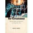 thumbnail image 2 of Destined for Greatness : Passions, Dreams, and Aspirations in a College Music Town (Hardcover), 2 of 2