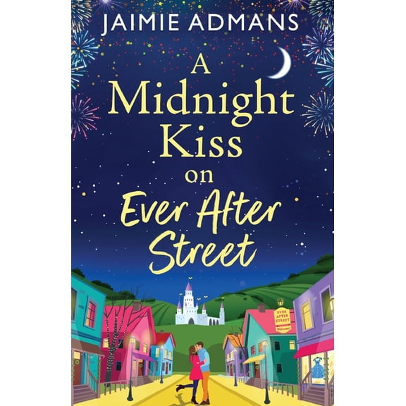 A Midnight Kiss on Ever After Street, (Paperback)
