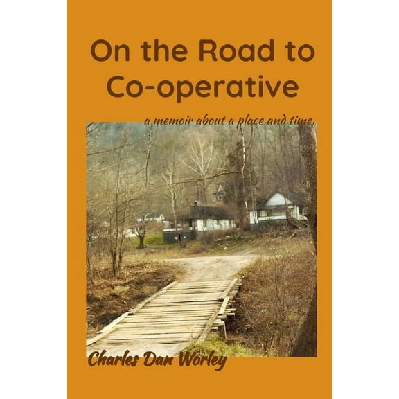 On the Road to Co-operative: a memoir about a place and time, (Paperback)