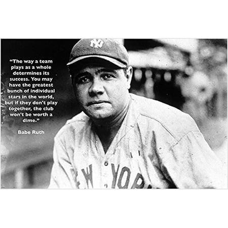 - Quote About Teamwork Baseball Great Babe Ruth Vintage Photo Poster 24X36 Nyc