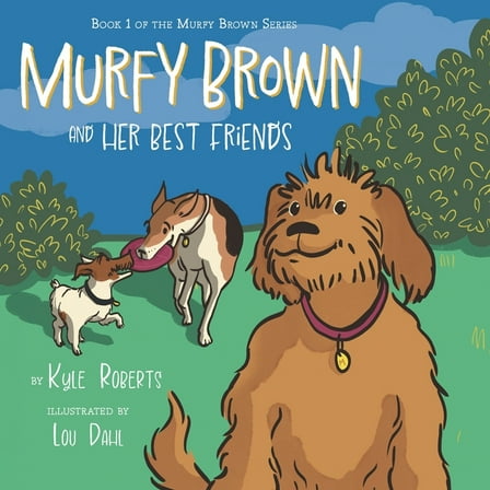 The Murfy Brown Murfy Brown and Her Best Friends, (Paperback)