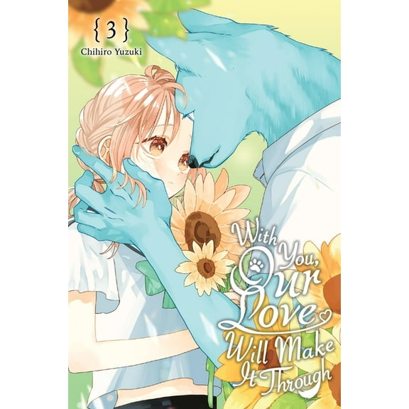 With You, Our Love Will Make It Through With You, Our Love Will Make It Through, Vol. 3, Book 3, (Paperback)