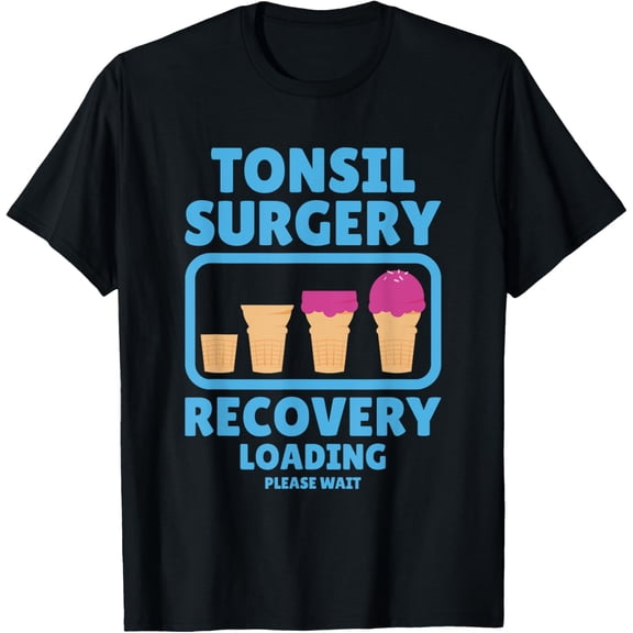 men and women can wear,Tonsil Surgery Recovery Loading Please Wait, Tonsillitis T-Shirt
