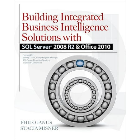 Building Integrated Business Intelligence Solutions with SQL Server 2008 R2 & Office 2010