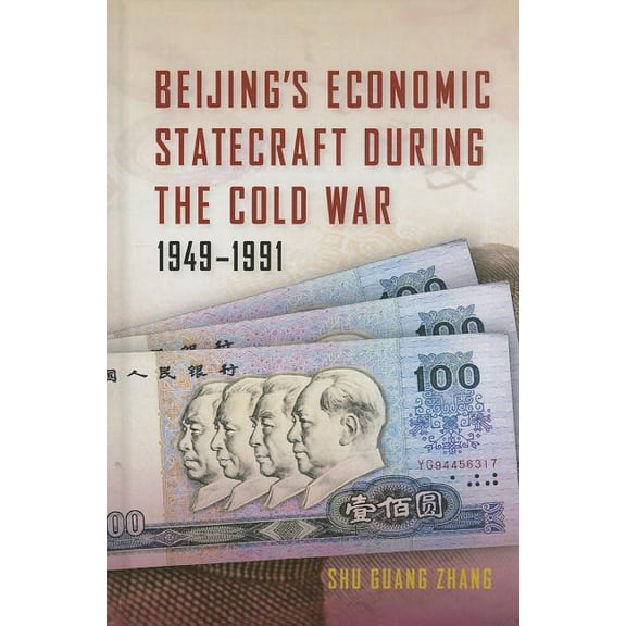 Beijing's Economic Statecraft During the Cold War, 1949-1991, (Hardcover)