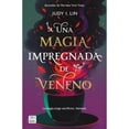 thumbnail image 1 of Libro Una Magia Impregnada De Veneno Tapa Blanda, Autor Judy I. Lin, Editorial Crossbooks Mexico, 1 of 2