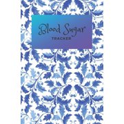 Blood Sugar Tracker : Daily Record Book for tracking Sugar blood and glucose Level every day Total 53 Weeks / Before & After Breakfast, Lunch, Dinner, and Bedtime: Tuile portugaise traditionnelle Theme (Paperback)