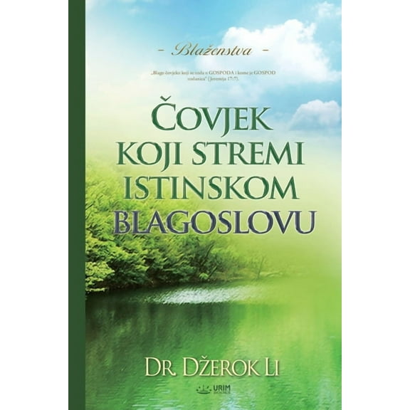 Čovjek koji stremi istinskom blagoslovu(Bosnian), (Paperback)
