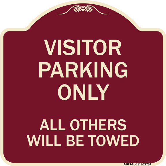 SignMission Designer Series Sign - Visitor Parking Only All Others Will Be Towed | Burgundy 18" X 18" Heavy-Gauge Aluminum Architectural Sign | Protect Your Business & Municipality |