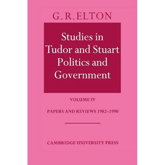 Cambridge Studies in Early Modern Studies in Tudor and Stuart Politics and Government, (Hardcover)
