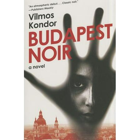 Budapest Noir (Best Noir Detective Novels)