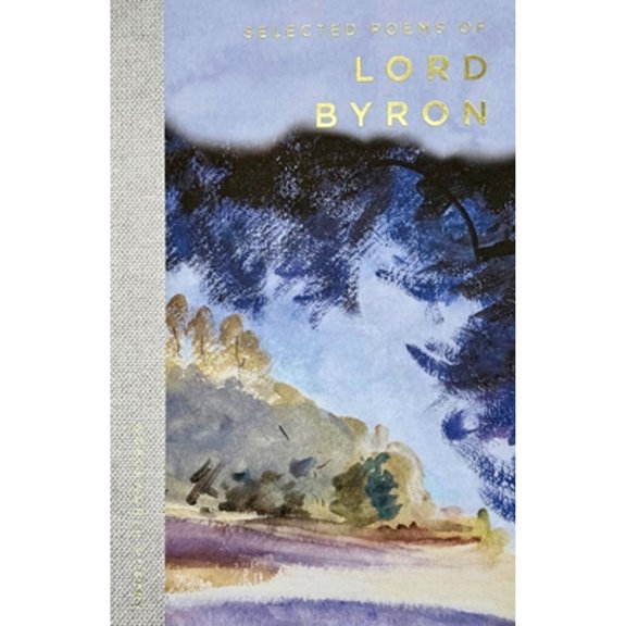 Pre-Owned Selected Poems of Lord Byron: Including Don Juan and Other Poems (Paperback) 1853264067 9781853264061