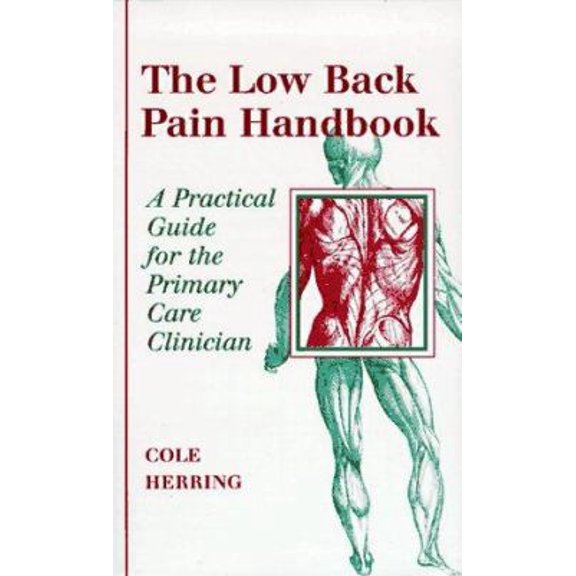 Pre-Owned The Low Back Pain Handbook: A Practical Guide for the Primary Care Clinician (Paperback) 1560531525 9781560531524