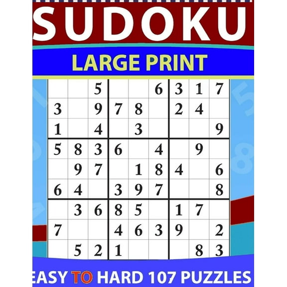 Sudoku Large Print Easy to hard : Large Print Sudoku Puzzle Book for Adults & Seniors With 107Hard Sudoku Puzzles (Paperback)