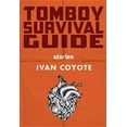 thumbnail image 1 of Tomboy Survival Guide, Ivan Coyote Paperback, 1 of 1