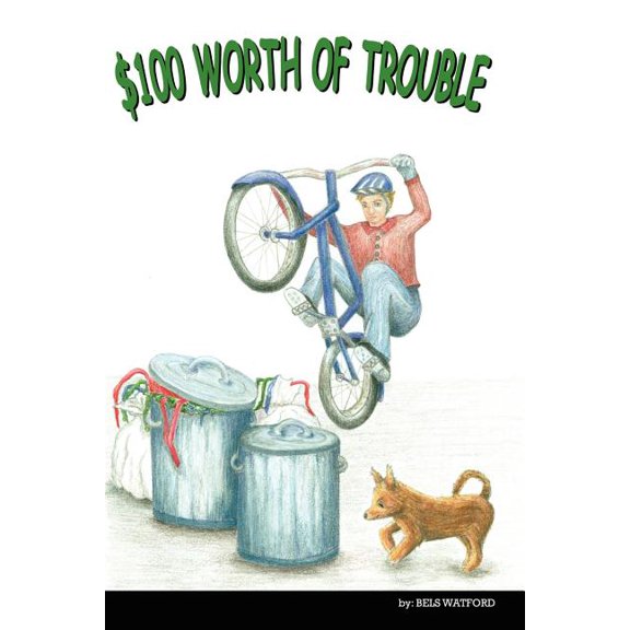 $100 Worth of Trouble, (Paperback)