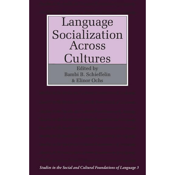 Studies in the Social and Cultural Found Language Socialization Across Cultures, Book 3, (Paperback)