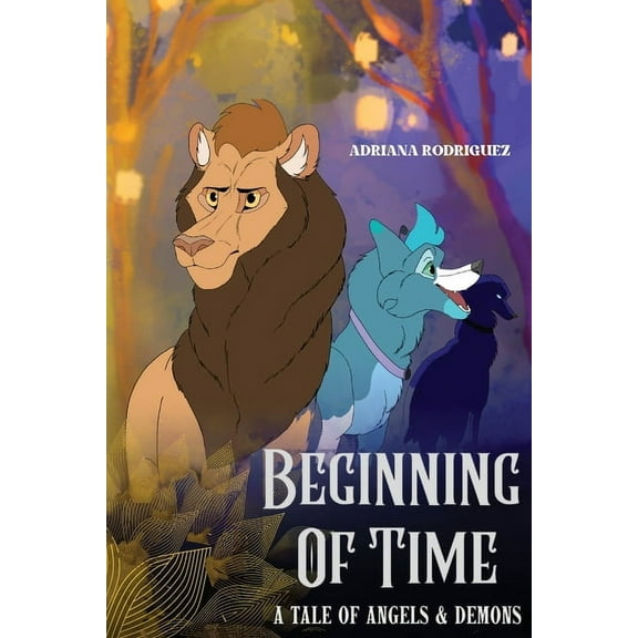 A Tale of Angels and Demons Beginning Of Time: The Disastrous Alliance, (Paperback)