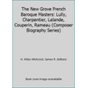 The New Grove French Baroque Masters: Lully, Charpentier, Lalande, Couperin, Rameau (Composer Biography Series), Used [Hardcover]