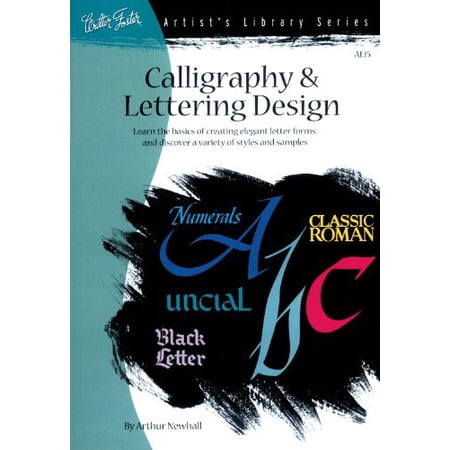 Pre-Owned Calligraphy & Letter Design: Learn the Basics of Creating Elegant Letter Forms and Discover of Variety of Styles and Samples (Paperback) 1560100311 9781560100317