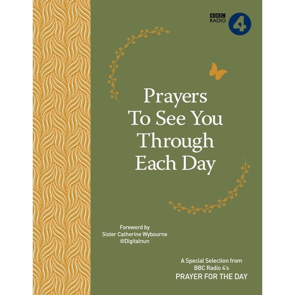 Pre-Owned Prayers to See You Through Each Day: A Special Selection from BBC Radio 4's Prayer for the Day (Hardcover) 1786780763 9781786780768