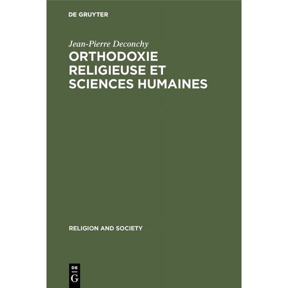 Religion and Society Orthodoxie religieuse et sciences humaines, Book 14, (Hardcover)