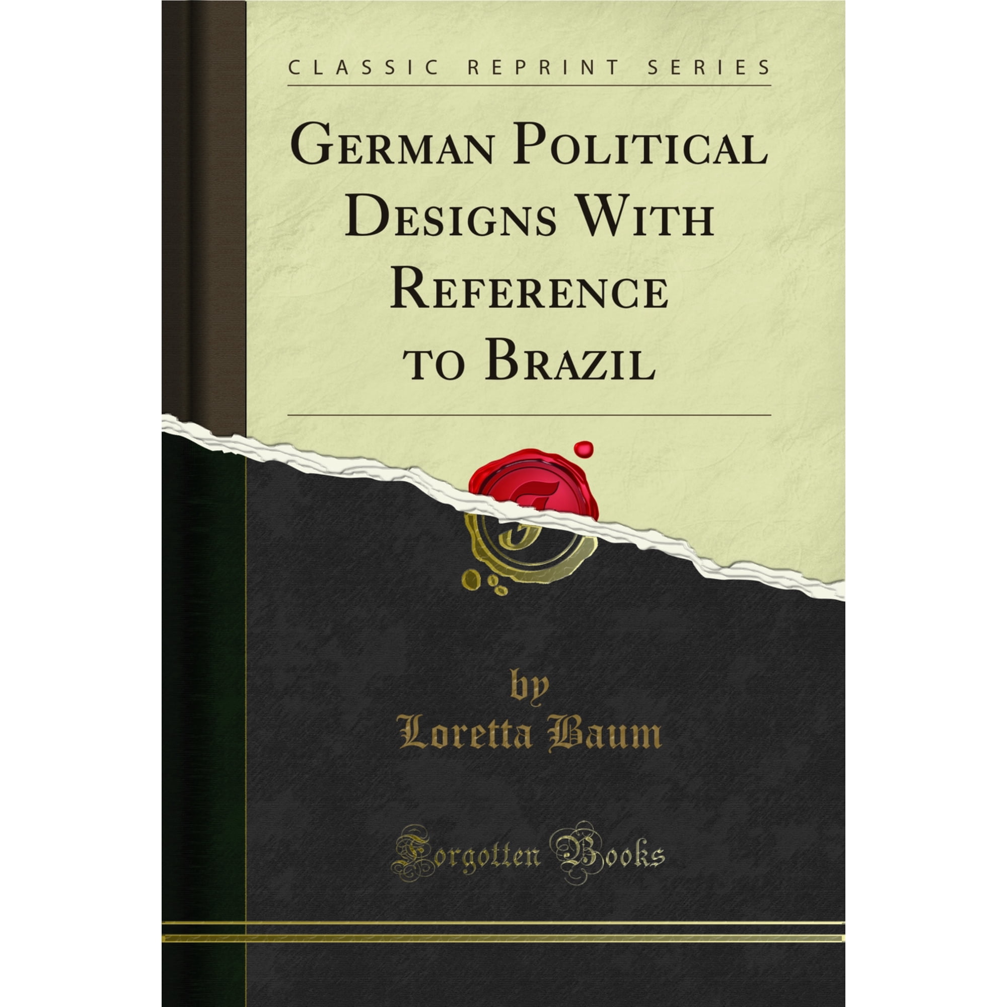 German Political Designs With Reference to Brazil (Classic Reprint)