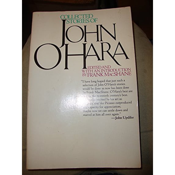 Pre-Owned Collected Stories of John O'Hara: Selected and With an Introduction by Frank MacShane, 9780394540832, 0394540832, Hardcover, First Edition edition