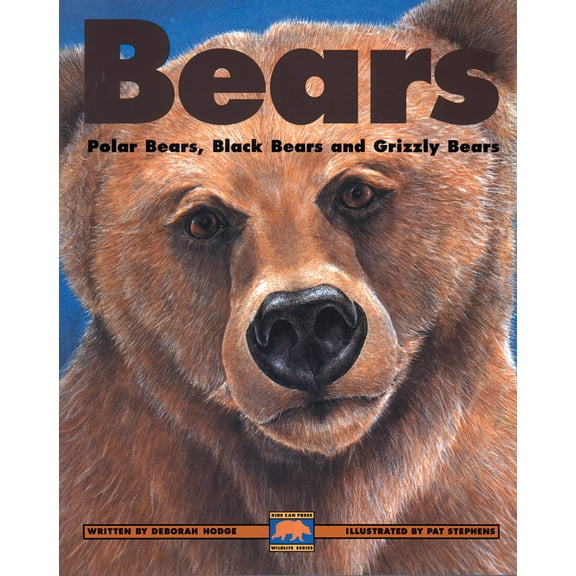 Kids Can Press Wildlife: Bears: Polar Bears, Black Bears and Grizzly Bears (Paperback)