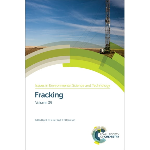 Issues in Environmental Science and Tech Fracking, Book 39, (Hardcover)
