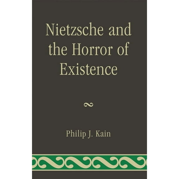 Nietzsche and the Horror of Existence, (Hardcover)