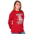 thumbnail image 4 of Xmas Santa Claus Never Went to Sleep Long Sleeve TShirt Men Women Brisco Brands X, 4 of 6