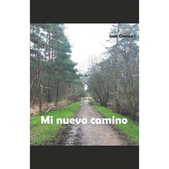 Mi nuevo camino: 1 (Paperback)