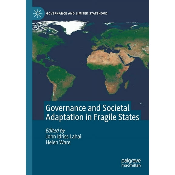 Governance and Limited Statehood Governance and Societal Adaptation in Fragile States, (Paperback)