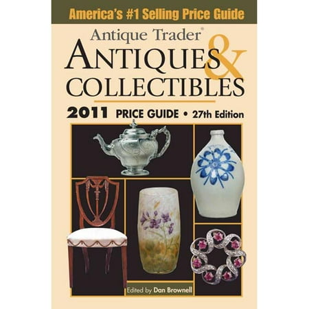 Antique Trader Antiques And Collectibles Price Guide 2011