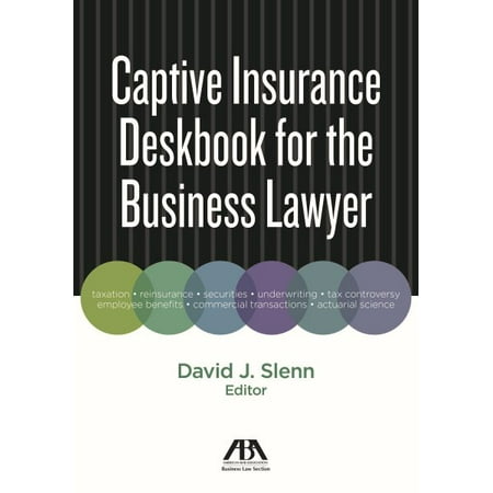 Captive Insurance Deskbook For The Business Lawyer Walmartcom - 