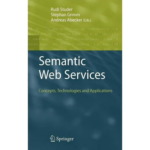 Semantic Web Services: Concepts, Technologies, and Applications, (Hardcover)