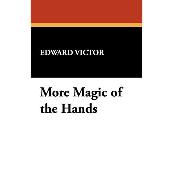 More Magic of the Hands, (Paperback)