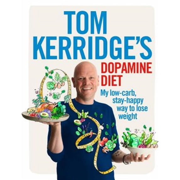Pre-Owned Tom Kerridge's Dopamine Diet: My Low-Carb, Stay-Happy Way to Lose Weight (Hardcover) 1472935411 9781472935410