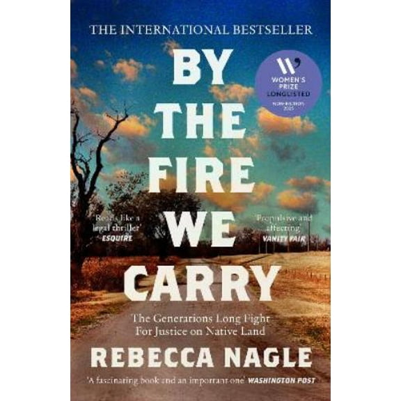Rebecca Nagle By the Fire We Carry (Paperback)