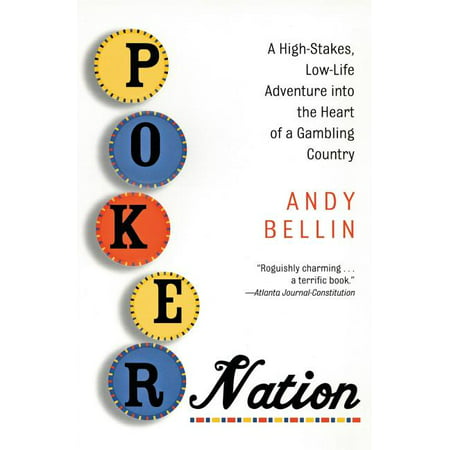 Poker Nation: A High-Stakes, Low-Life Adventure Into the Heart of a Gambling Country (Best Text Adventure Games)